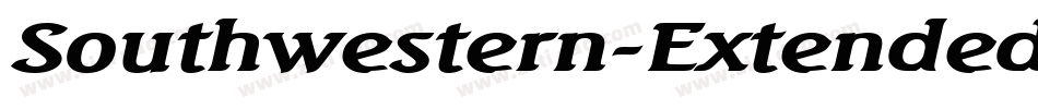 Southwestern-Extended Bold Italic字体转换